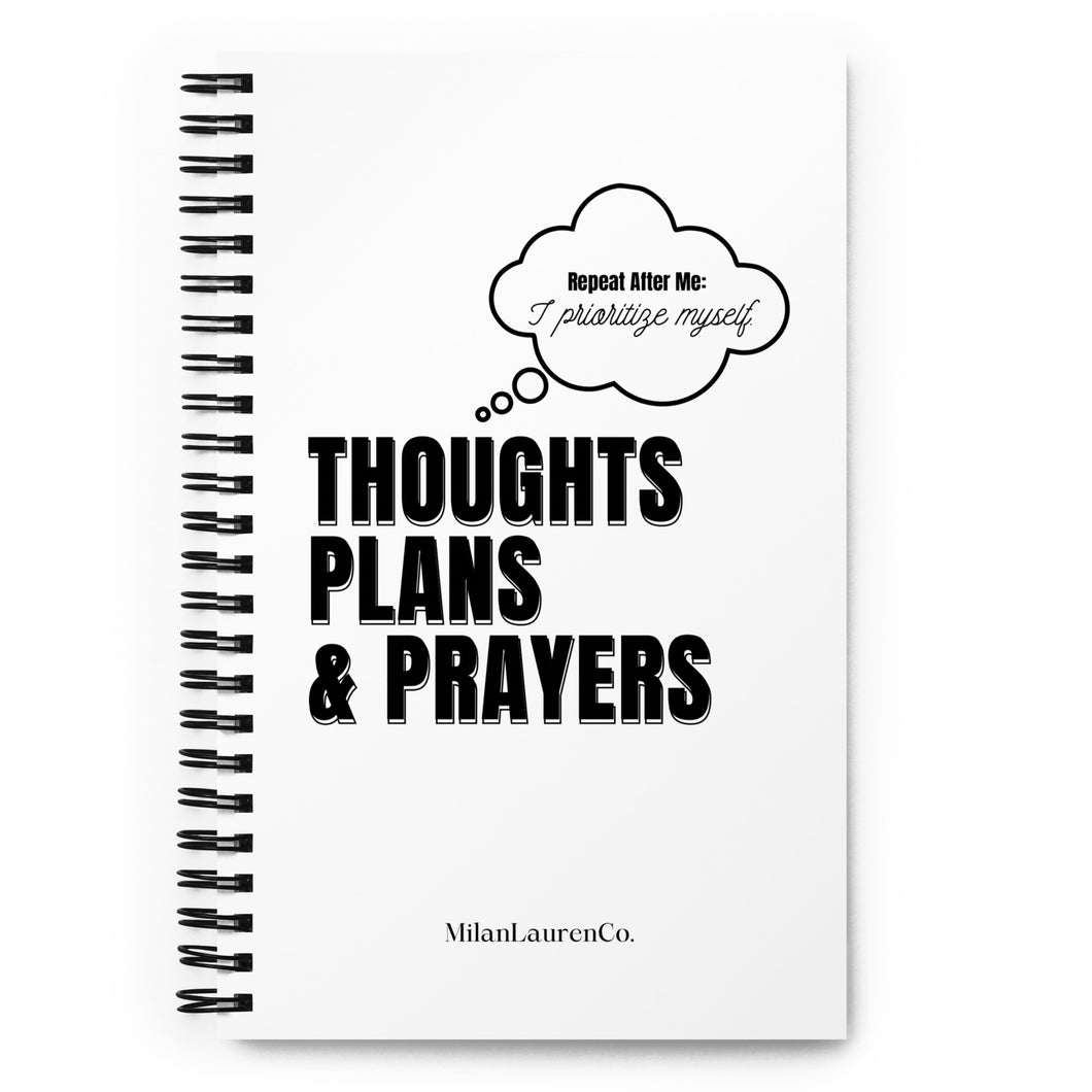 Thoughts, Plans, & Prayers Spiral Notebook